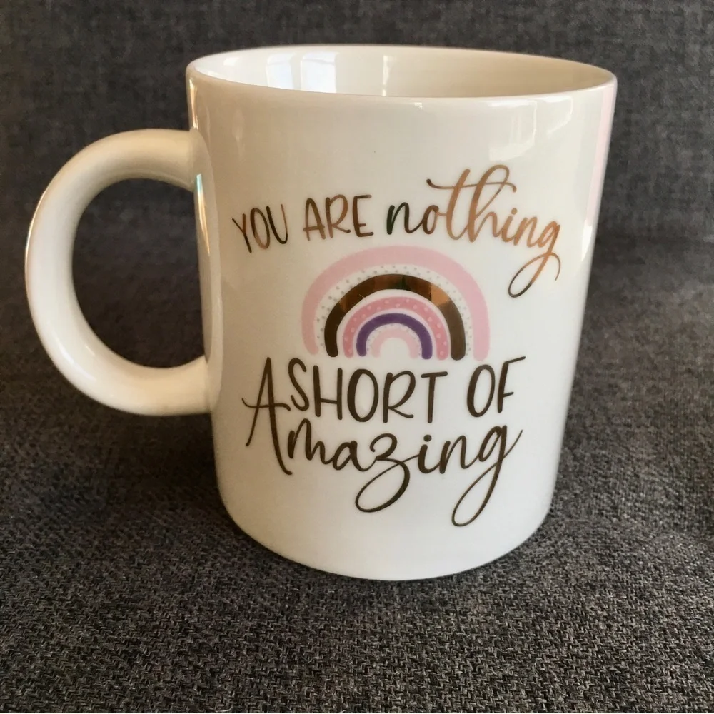 “You Are Nothing Short of Amazing” Coffee Mug, Cream, Pink, Purple, Gold, 12 oz